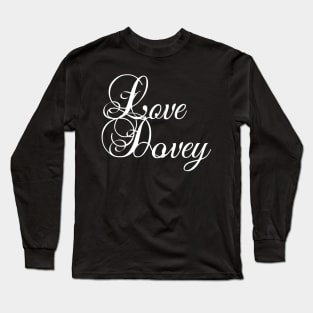 Lovey dovey Long Sleeve T-Shirt